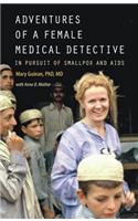Adventures of a Female Medical Detective