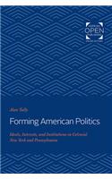Forming American Politics