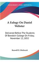 A Eulogy On Daniel Webster