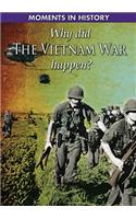 Why Did the Vietnam War Happen?