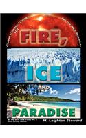 Fire, Ice, and Paradise