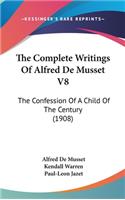 The Complete Writings Of Alfred De Musset V8