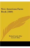 New American Farm Book (1869)