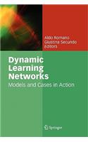 Dynamic Learning Networks: Models and Cases in Action