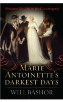 Marie Antoinette's Darkest Days