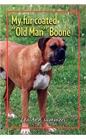 My fur coated ''Old Man'' Boone