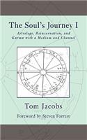Soul's Journey I: Astrology, Reincarnation, and Karma with a Medium and Channel