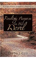Finding Purpose In His Word