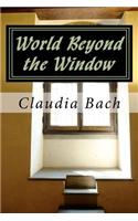 World Beyond the Window