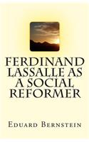 Ferdinand Lassalle as a Social Reformer