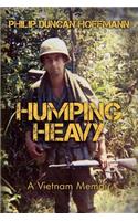Humping Heavy: A Vietnam Memoir: A Vietnam Memoir