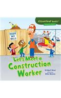 Let's Meet a Construction Worker