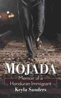 Mojada: Memoir of a Honduran Immigrant
