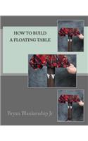How to Build a Floating Table
