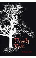 Deadly Roots