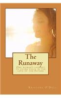 The Runaway: One Woman's Journey to Living Fully in the Love of the Father