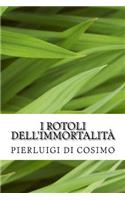 I Rotoli dell'Immortalità: (English)