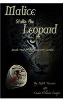Malice Stalks the Leopard