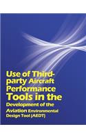 Use of Third party Aircraft Performance Tools in the Development of the Aviation Environmental Design Tool (AEDT)