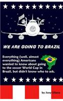 We Are Going to Brazil