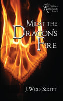 Midst the Dragon's Fire