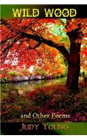 Wild Wood and Other Poems