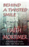 Behind A Twisted Smile: (2 Dark Minds Psychological Thriller)