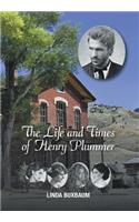 Life and Times of Henry Plummer