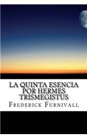 La Quinta Esencia por Hermes Trismegistus