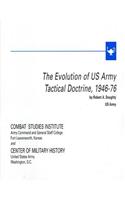 The Evolution of U.S. Army Tactical Doctrine, 1946-76