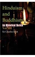 Hinduism and Buddhism, an Historical Sketch, Vol III