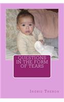 Questions In The Form Of Tears: (English)
