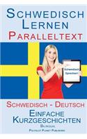 Schwedisch Lernen mit Paralleltext (Schwedisch - Deutsch) Einfache Kurzgeschichten (Bilingual)