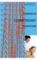 Careers in Cosmetology: Beautician: Beautician
