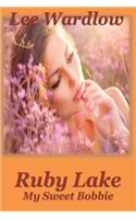 Ruby Lake: My Sweet Bobbie(2 Ruby Lake)