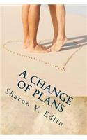 A Change of Plans