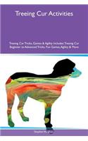 Treeing Cur Activities Treeing Cur Tricks, Games & Agility Includes: Treeing Cur Beginner to Advanced Tricks, Fun Games, Agility & More