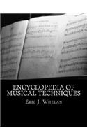 Encyclopedia of Musical Techniques: (English)