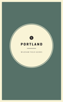 Wildsam Field Guides: Portland
