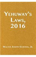 Yehuway's Laws, 2016