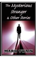 Mysterious Stranger and Other Stories