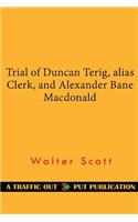 Trial of Duncan Terig, Alias Clerk, and Alexander Bane MacDonald