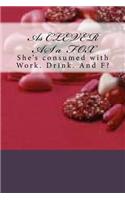 As Clever as a Fox: She's Consumed with Work. Drink. and F?: (English)