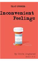 Inconvenient Feelings