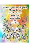 Flores caprichosas del jardín Formas de ala libro de colorear Nivel fácil para adultos por Grace Divine