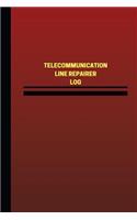 Telecommunication Line Repairer Log (Logbook, Journal - 124 pages, 6 x 9 inches)