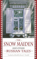 The Snow Maiden and Other Russian Tales
