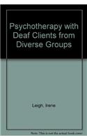 Psychotherapy with Deaf Clients from Diverse Groups