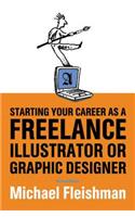 Starting Your Career as a Freelance Illustrator or Graphic Designer