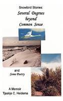 Snowbird Stories - Several Degrees Beyond Common Sense